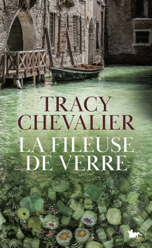 La Fileuse de verre, de Tracy Chevalier