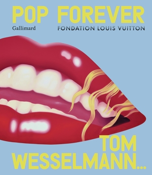 Pop Forever, Tom Wesselmann &…