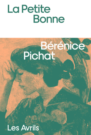 La petite bonne de Bérénice Pichat